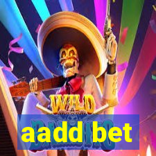 aadd bet